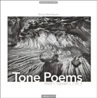 Tondichtungen - Buch 1: Opus 1, 2 & 3 - Tone Poems - Book 1: Opuses 1, 2 & 3