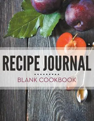 Recipe Journal - Blanko-Kochbuch - Recipe Journal - Blank Cookbook