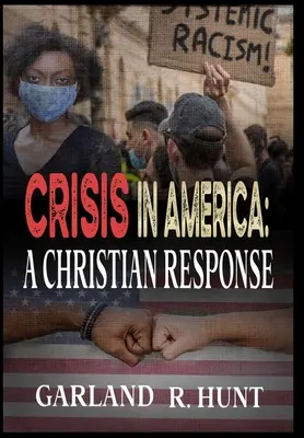 Die Krise in Amerika: Eine christliche Antwort - Crisis in America: A Christian Response