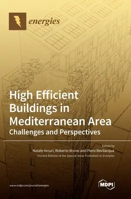 Hocheffiziente Gebäude im Mittelmeerraum: Herausforderungen und Perspektiven - High Efficient Buildings in Mediterranean Area: Challenges and Perspectives