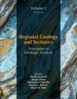 Regionale Geologie und Tektonik: Grundlagen der geologischen Analyse: Band 1: Grundlagen der geologischen Analyse - Regional Geology and Tectonics: Principles of Geologic Analysis: Volume 1: Principles of Geologic Analysis
