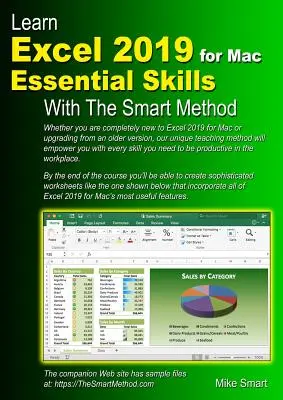 Lernen Sie Excel 2019 für Mac Essential Skills mit The Smart Method: Courseware-Tutorial zum Selbststudium für Anfänger und Fortgeschrittene - Learn Excel 2019 for Mac Essential Skills with The Smart Method: Courseware tutorial for self-instruction to beginner and intermediate level