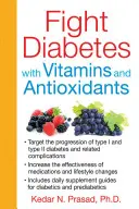 Diabetes bekämpfen mit Vitaminen und Antioxidantien - Fight Diabetes with Vitamins and Antioxidants