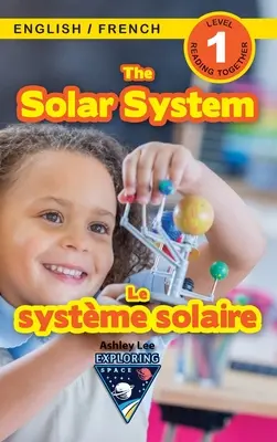 Das Sonnensystem: Zweisprachig (Englisch / Französisch) (Anglais / Franais) Das Weltall erforschen (Engaging Readers, Stufe 1) - The Solar System: Bilingual (English / French) (Anglais / Franais) Exploring Space (Engaging Readers, Level 1)