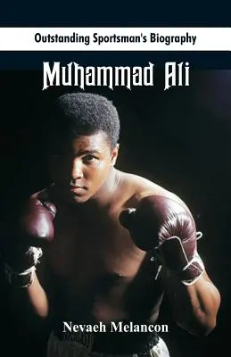 Herausragende Sportler-Biographie: Muhammad Ali - Outstanding Sportsman's Biography: Muhammad Ali