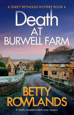 Tod auf der Burwell Farm: Ein absolut unaufgeregter, gemütlicher Krimi - Death at Burwell Farm: A totally unputdownable cozy mystery