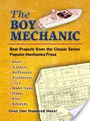 The Boy Mechanic: Die besten Projekte aus der klassischen Serie - The Boy Mechanic: Best Projects from the Classic Series