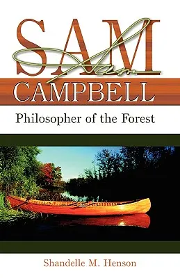Sam Campbell: Philosoph des Waldes - Sam Campbell: Philosopher of the Forest