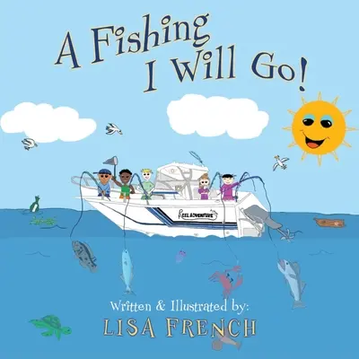 Ich werde fischen gehen - A Fishing I Will Go