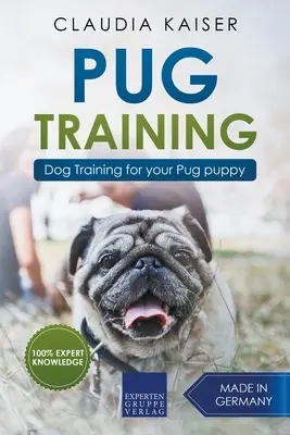 Mops-Training: Hundetraining für Ihren Mops-Welpen - Pug Training: Dog Training for Your Pug Puppy