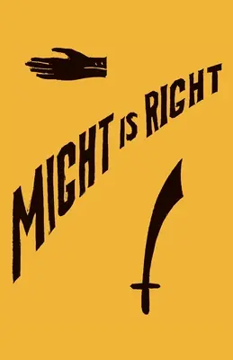 Macht ist Recht: Faksimile-Ausgabe von 1927 - Might is Right: 1927 Facsimile Edition