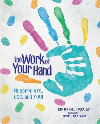 Das Werk deiner Hand: Fingerabdrücke, Gott und du! - The Work of Your Hand: Fingerprints, God and You!