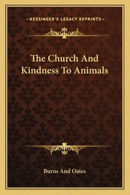 Die Kirche und die Freundlichkeit gegenüber Tieren - The Church and Kindness to Animals