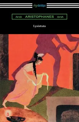 Lysistrata: (Übersetzt und mit Anmerkungen versehen von der Athenischen Gesellschaft) - Lysistrata: (Translated with Annotations by The Athenian Society)