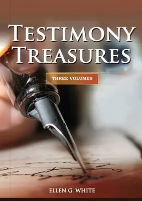 Testimony Treasures 3 Bände in 1: Landleben-Ratschläge, Endzeit-Ereignisse erklärt, die Drei-Engel-Botschaft, adventistische Heimratschläge und Botschaften - Testimony Treasures 3 Volumes in 1: country living counsels, final time events explained, the three angels message, adventist home counsels and messag