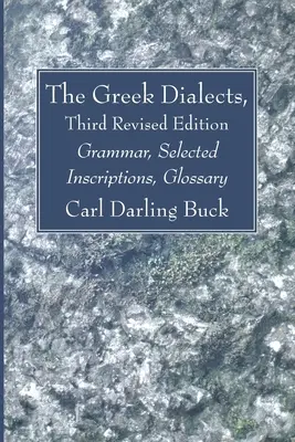 The Greek Dialects, Dritte überarbeitete Auflage - The Greek Dialects, Third Revised Edition