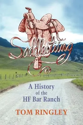 Saddlestring: Eine Geschichte der HF Bar Ranch - Saddlestring: A History of the HF Bar Ranch