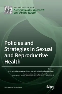 Politiken und Strategien im Bereich der sexuellen und reproduktiven Gesundheit - Policies and Strategies in Sexual and Reproductive Health