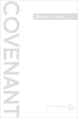 Covenant-Bibelstudium: Bündnis-Meditationen - Covenant Bible Study: Covenant Meditations