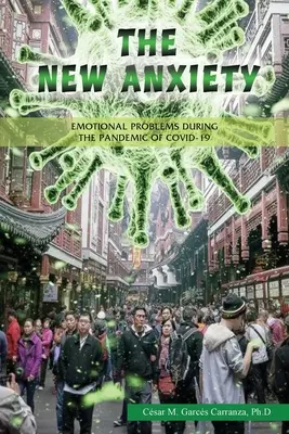 Die neuen Ängste: Emotionale Probleme während der Pandemie von Covid-19 - The new Anxiety: Emotional Problems during the Pandemic of Covid-19