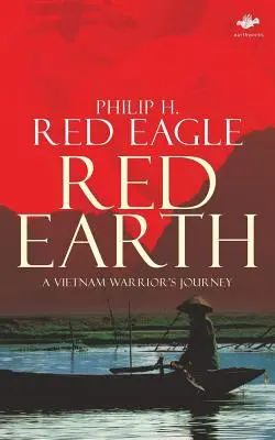 Rote Erde: Die Reise eines Vietnam-Kriegers - Red Earth: A Vietnam Warrior's Journey