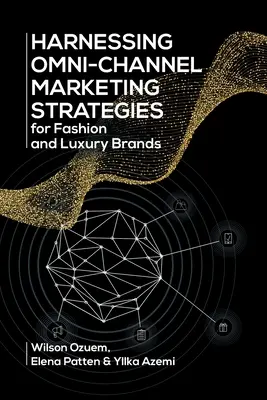 Omni-Channel-Marketing-Strategien für Mode- und Luxusmarken nutzen - Harnessing Omni-Channel Marketing Strategies for Fashion and Luxury Brands