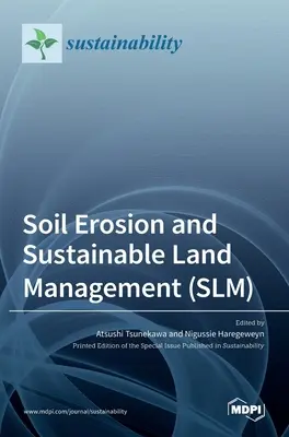 Bodenerosion und nachhaltiges Landmanagement (SLM) - Soil Erosion and Sustainable Land Management (SLM)