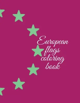 Malbuch Europäische Flaggen - European flags coloring book