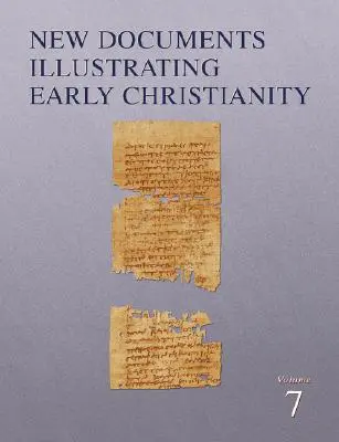 Neue Dokumente zur Illustration des frühen Christentums, 7: Eine Übersicht über die griechischen Inschriften und Papyri, veröffentlicht 1982-83 - New Documents Illustrating Early Christianity, 7: A Review of the Greek Inscriptions and Papyri Published in 1982-83
