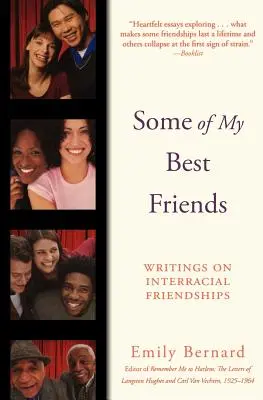 Einige meiner besten Freunde: Schriften über rassenübergreifende Freundschaften - Some of My Best Friends: Writings on Interracial Friendships