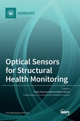 Optische Sensoren für die Überwachung der strukturellen Gesundheit - Optical Sensors for Structural Health Monitoring