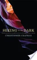 Im Dunkeln sehen: Seelsorgerliche Perspektiven auf das Leiden aus der christlich-spirituellen Tradition - Seeing in the Dark: Pastoral Perspectives on Suffering from the Christian Spiritual Tradition