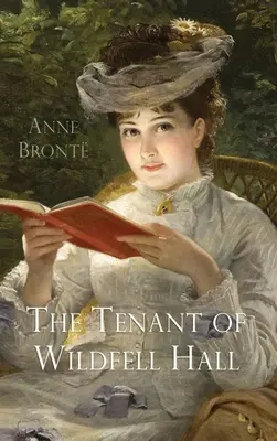 Der Pächter von Wildfell Hall - The Tenant of Wildfell Hall