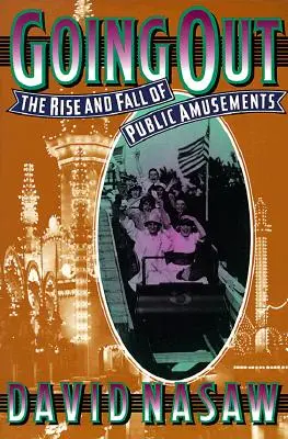 Ausgehen: Aufstieg und Fall der öffentlichen Vergnügungen - Going Out: The Rise and Fall of Public Amusements