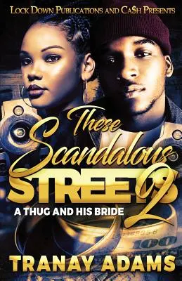These Scandalous Streets 2: Ein Ganove und seine Braut - These Scandalous Streets 2: A Thug and His Bride
