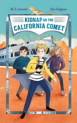 Entführung im California Comet: Abenteuer auf Zügen #2 - Kidnap on the California Comet: Adventures on Trains #2