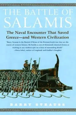 Die Schlacht von Salamis: Die Seeschlacht, die Griechenland rettete - und die westliche Zivilisation - The Battle of Salamis: The Naval Encounter That Saved Greece -- And Western Civilization