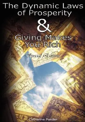 Die dynamischen Gesetze des Wohlstands UND Schenken macht reich - Sonderausgabe - The Dynamic Laws of Prosperity AND Giving Makes You Rich - Special Edition