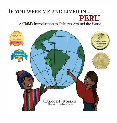 Wenn du ich wärst und leben würdest in... Peru: Eine Einführung für Kinder in die Kulturen der Welt - If You Were Me and Lived in... Peru: A Child's Introduction to Cultures Around the World