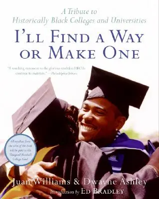 I'll Find a Way or Make One: Ein Tribut an die Historically Black Colleges and Universities - I'll Find a Way or Make One: A Tribute to Historically Black Colleges and Universities