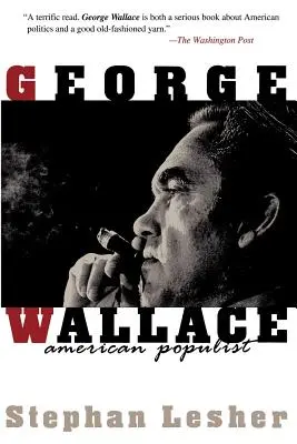 George Wallace: Amerikanischer Populist - George Wallace: American Populist