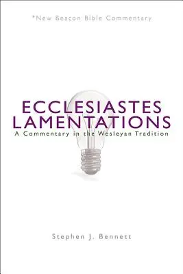 Kohelet/Lamentationen: Ein Kommentar in der Wesleyanischen Tradition - Ecclesiastes/Lamentations: A Commentary in the Wesleyan Tradition