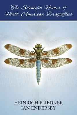 Die wissenschaftlichen Namen der nordamerikanischen Libellen - The Scientific Names of North American Dragonflies