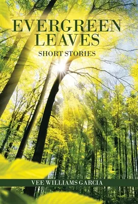 Immergrüne Blätter: Kurzgeschichten - Evergreen Leaves: Short Stories