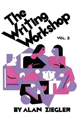 Die Schreibwerkstatt: Wie man kreatives Schreiben lehrt, Band 2 - The Writing Workshop: How to Teach Creative Writing Volume 2