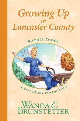 Rachel Yoder Story Collection 2 - Erwachsen werden - Rachel Yoder Story Collection 2--Growing Up