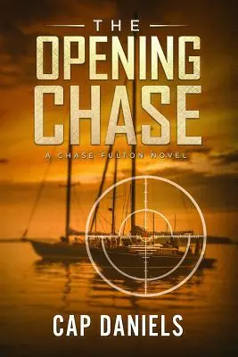 Die erste Verfolgungsjagd: Ein Chase-Fulton-Roman - The Opening Chase: A Chase Fulton Novel