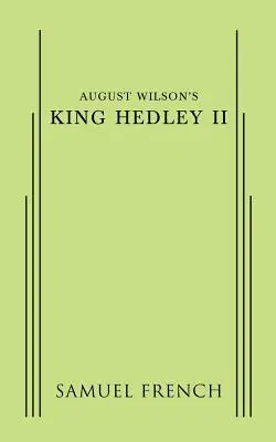 August Wilsons König Hedley II - August Wilson's King Hedley II