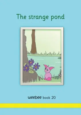 Der seltsame Teich weebee Buch 20 - The strange pond weebee Book 20