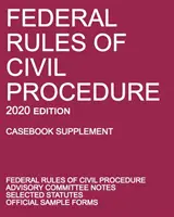 Federal Rules of Civil Procedure; Ausgabe 2020 (Casebook Supplement): Mit Hinweisen des Beratenden Ausschusses, ausgewählten Statuten und offiziellen Formularen - Federal Rules of Civil Procedure; 2020 Edition (Casebook Supplement): With Advisory Committee Notes, Selected Statutes, and Official Forms